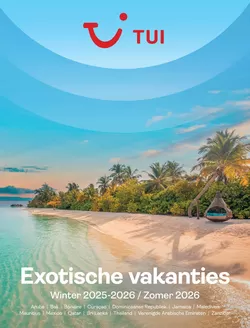 Catalogue TUI | Exotische vakanties | 2025-12-01T00:00:00.000Z - 2026-08-31T00:00:00.000Z