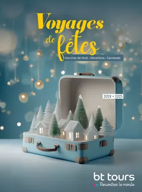 Catalogue BT Tours à Charleroi | Voyages De Fêtes 20 | 2024-09-25T00:00:00.000Z - 2025-05-31T00:00:00.000Z
