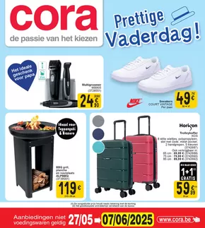 Catalogue Cora à Bruxelles | Prettige Vaderdag!! | 2025-05-27T00:00:00.000Z - 2025-06-07T00:00:00.000Z