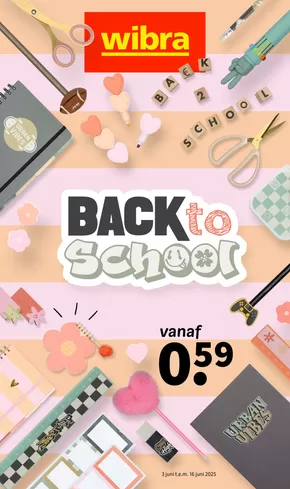Catalogue Wibra | Back To School. | 2025-06-03T00:00:00.000Z - 2025-06-16T00:00:00.000Z