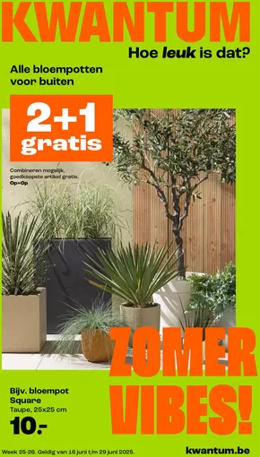 Catalogue Kwantum à Olen | Zomer Vibes | 2025-06-16T00:00:00.000Z - 2025-06-29T00:00:00.000Z