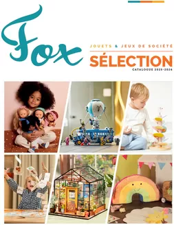 Catalogue Fox | Jouets Selection FR | 2025-10-10T00:00:00.000Z - 2026-10-10T00:00:00.000Z