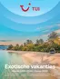 Catalogue TUI | Exotische vakanties | 2025-12-01T00:00:00.000Z - 2026-08-31T00:00:00.000Z