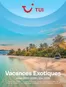 Catalogue TUI | Vacances exotiques | 2025-12-01T00:00:00.000Z - 2026-08-31T00:00:00.000Z